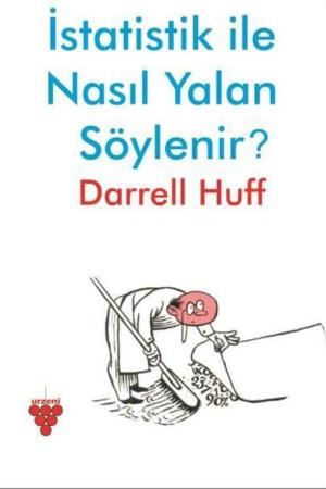İstatistik ile Nasıl Yalan Söylenir?