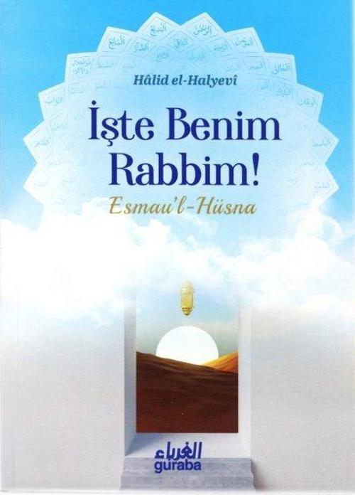 İşte Benim Rabbim! Esmau'l Hüsna