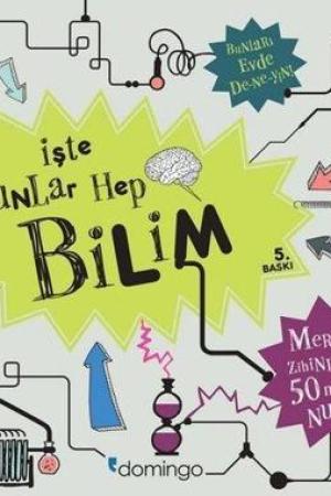 İşte Bunlar Hep Bilim (Karton Kapak)