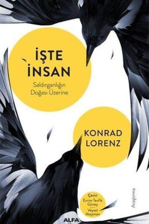 İşte İnsan Saldırganlığın Doğası Üzerine
