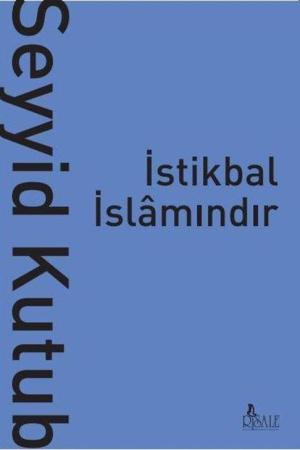 İstikbal İslamındır