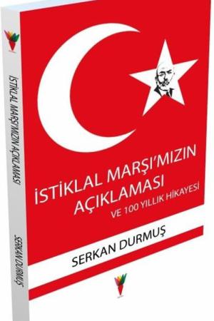 İstiklal Marşımızın Açıklaması ve 100 Yıllık Hikayesi