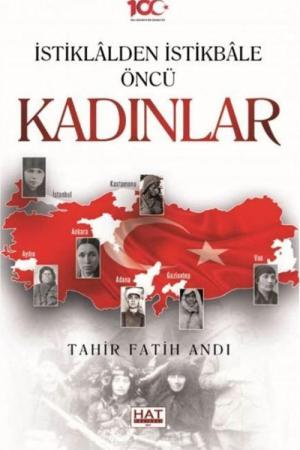 İstiklalden İstikbale Öncü Kadınlar