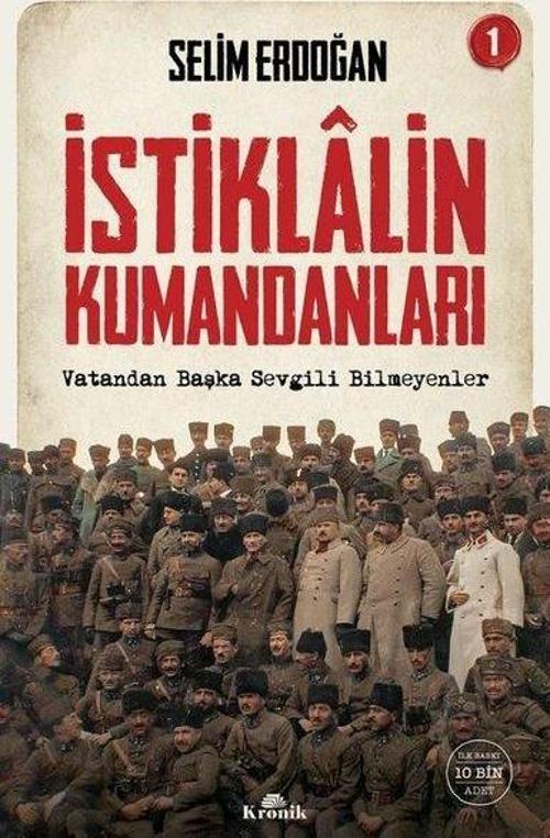 İstiklalin Kumandanları 1 Vatandan Başka Sevgili Bilmeyenler