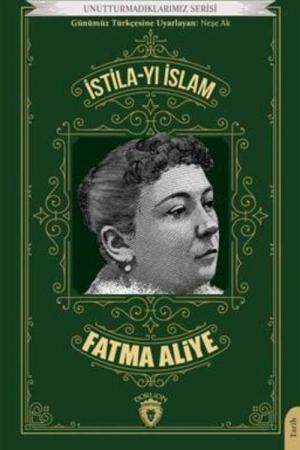 İstila-yı İslam Unutturmadıklarımız Serisi