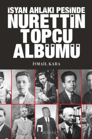İsyan Ahlakı Peşinde Nurettin Topçu Albümü