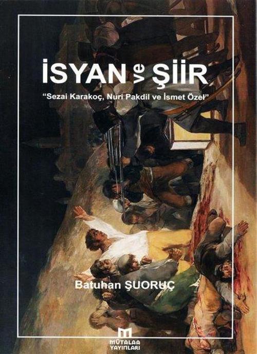 İsyan ve Şiir Sezai Karakoç, Nuri Pakdil ve İsmet Özel