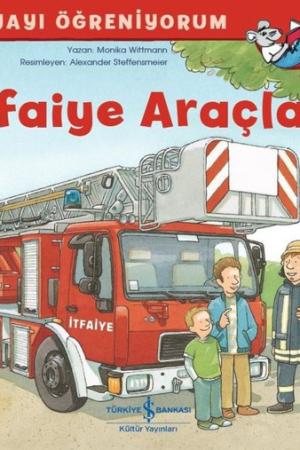 İtfaiye Araçları / Dünyayı Öğreniyorum