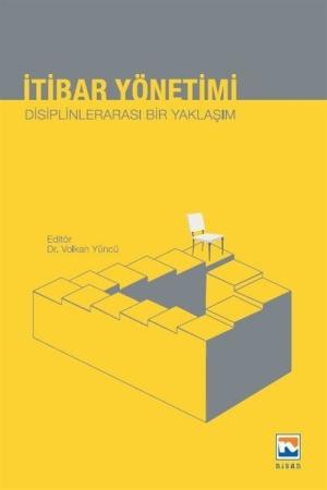 İtibar Yönetimi Disiplinlerarası Bir Yaklaşım