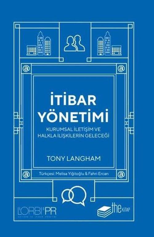 İtibar Yönetimi Kurumsal İletişim ve Halkla İlişkilerin Geleceği