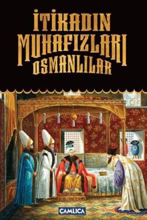 İtikadın Muhafızları Osmanlılar
