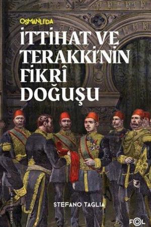 İttihat ve Terakki'nin Fikri Doğuşu