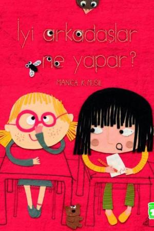 İyi Arkadaşlar Ne Yapar?