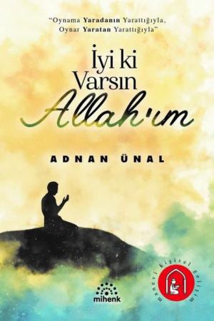 İyi Ki Varsın Allah'ım