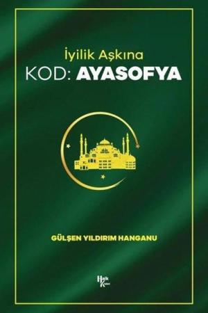 İyilik Aşkına Kod: Ayasofya