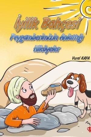 İyilik Bahçesi Peygamberimizin Anlattığı Hikayeler