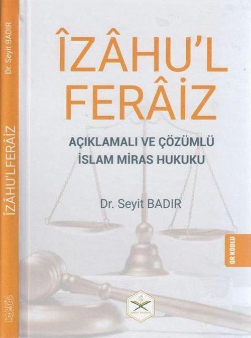 İzahu'l Feraiz - Açıklamalı ve Çözümlü İslam Miras Hukuku (Qr Kodla Video Açıklama)