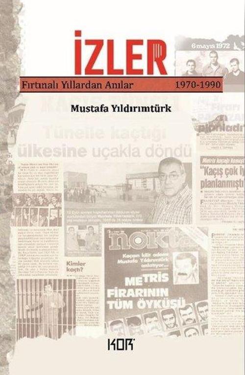 İzler Fırtınalı Yıllardan Anılar 1970-1990