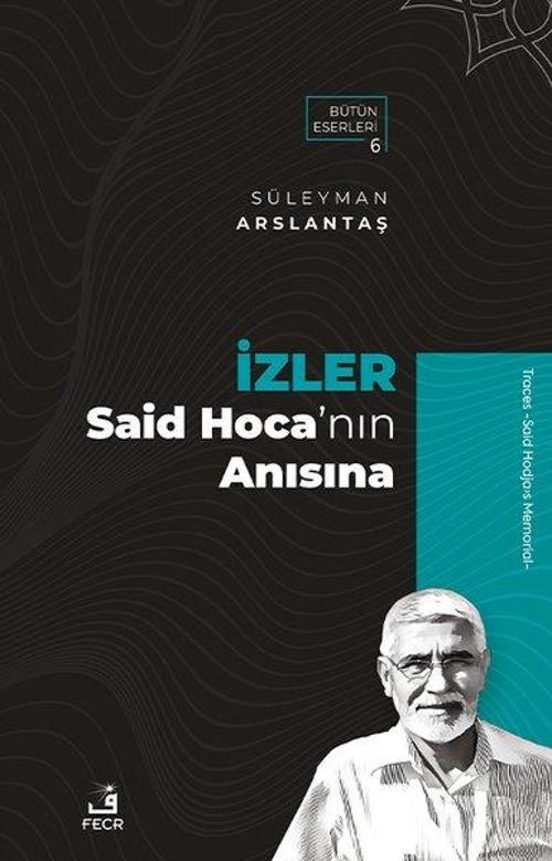 İzler Said Hoca’nın Anısına
