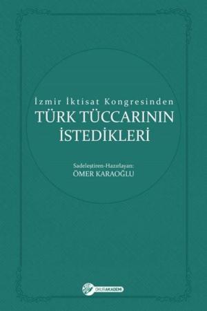 İzmir İktisat Kongresinden Türk Tüccarının İstedikleri