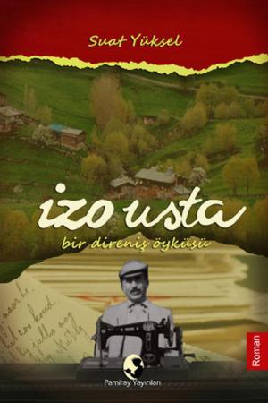 İzo Usta Bir Direniş Öyküsü