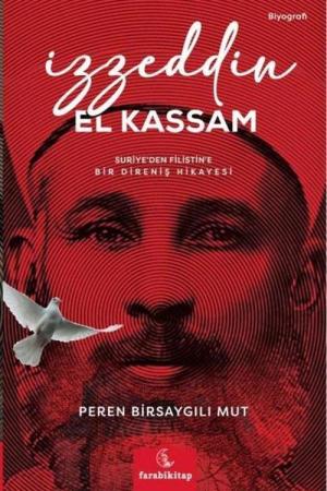 İzzeddin El Kassam; Suriye'den Filistin'e Bir Direniş Öyküsü