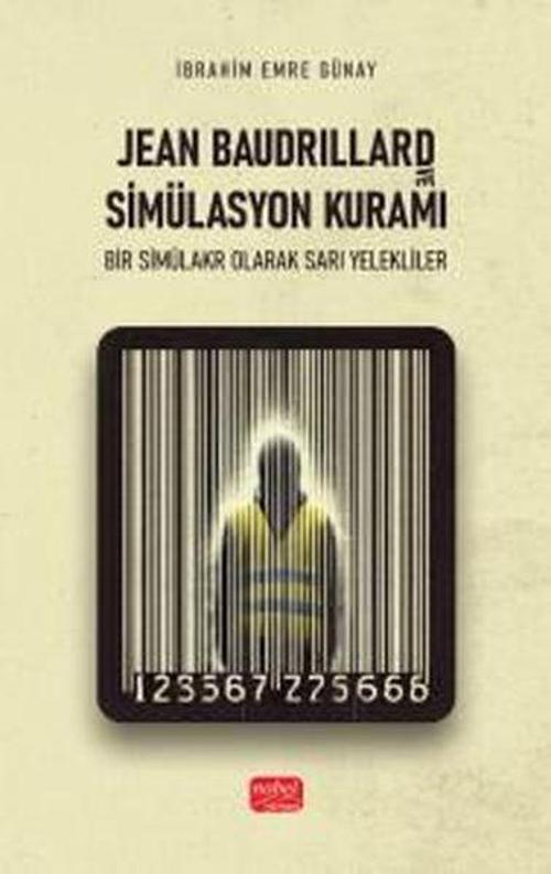 Jean Baudrıllard ve Simülasyon Kuramı Bir Simülakr Olarak Sarı Yelekliler