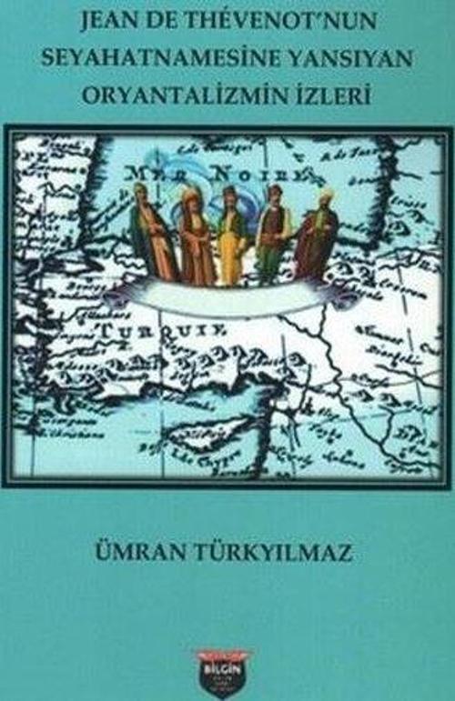 Jean De Thevenot'nun Seyhatnamesine Yansıyan Oryantalizmin İzleri