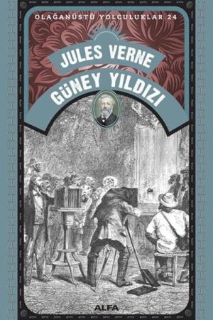Jules Verne Güney Yıldız / Olağanüstü Yolculuklar 24