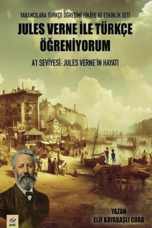 Jules Verne ile Türkçe Öğreniyorum A1 Seviyesi: Jules Verne’in Hayatı