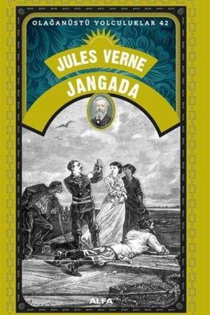 Jules Verne Jangada / Olağanüstü Yolculuklar 42