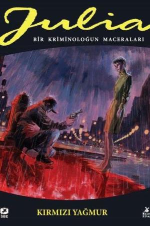 Julia: Bir Kriminoloğun Maceraları 85. Cilt Kırmızı Yağmur