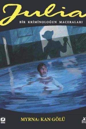 Julia: Bir Kriminoloğun Maceraları 86. Cilt: Myrna: Kan Gölü
