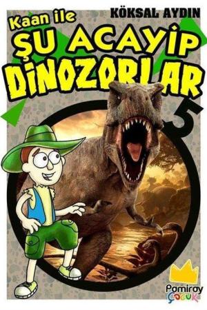 Kaan ile Şu Acayip Dinozorlar