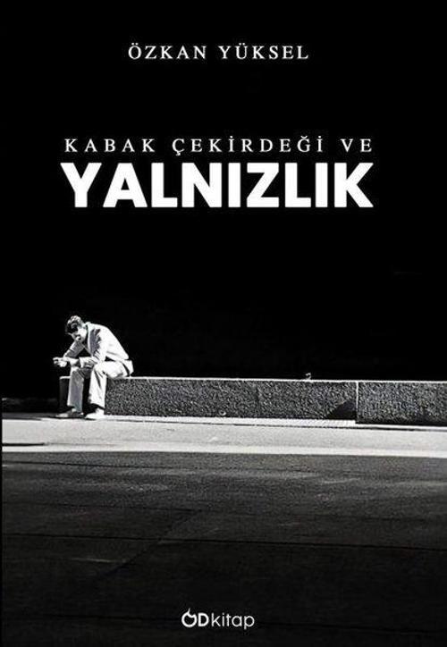 Kabak Çekirdeği ve Yalnızlık