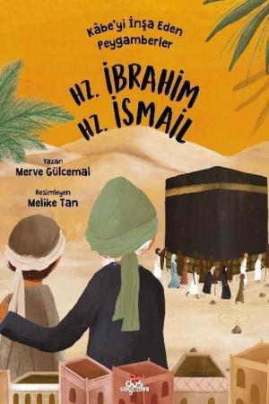 Kabe'yi İnşa Eden Peygamberler - Hz. İbrahim Hz. İsmail