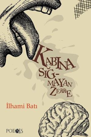 Kabına Sığmayan Zerre