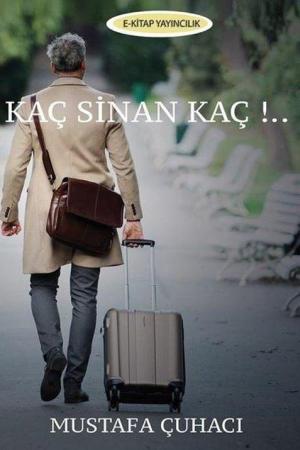 Kaç Sinan Kaç!..