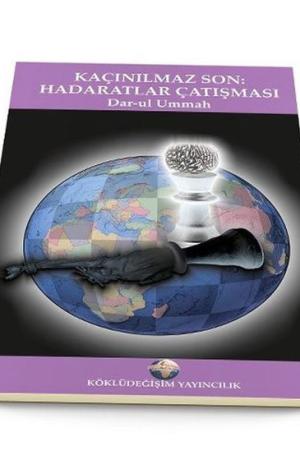 Kaçınılmaz Son Hadaratlar Çatışması