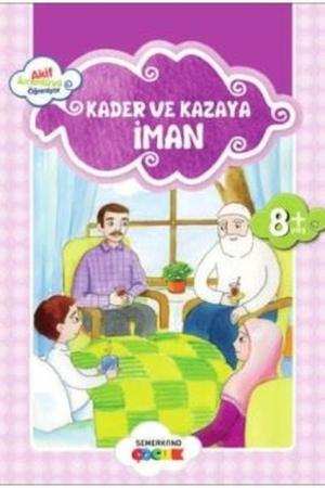 Kader ve Kazaya İman / Akif Amentüyü Öğreniyor