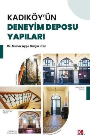 Kadıköy'ün Deneyim Deposu Yapıları