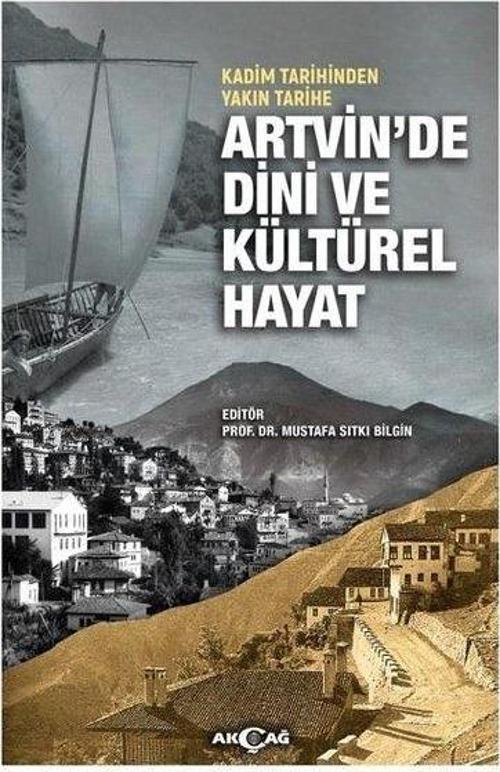 Kadim Tarihinden Yakın Tarihe Artvin'de Dini Ve Kültürel Hayat