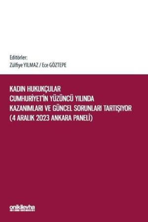 Kadın Hukukçular Cumhuriyet'in Yüzüncü Yılında Kazanımları ve Güncel Sorunları Tartışıyor