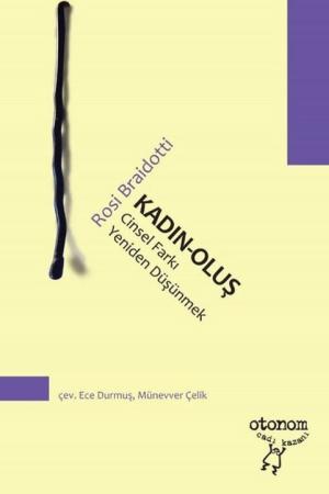 Kadın-Oluş Cinsel Farkı Yeniden Düşünmek