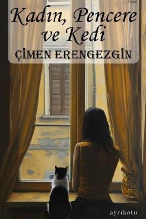 Kadın, Pencere ve Kedi