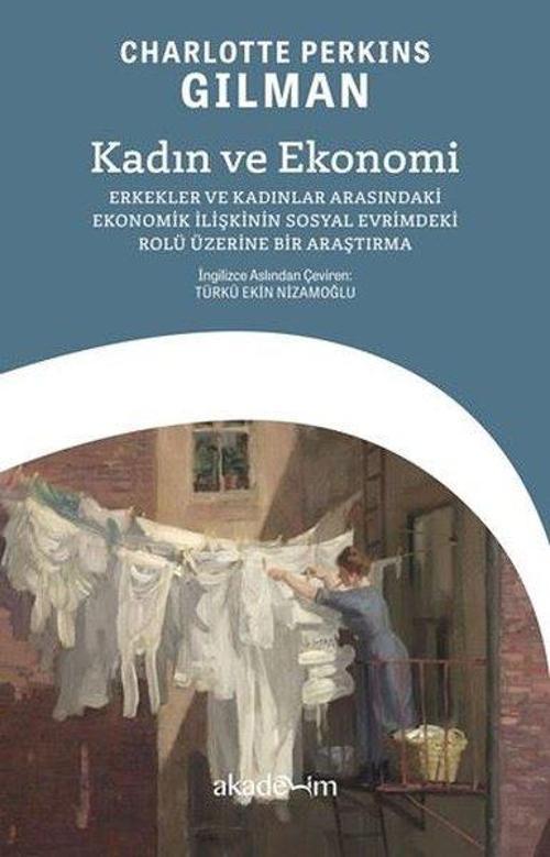 Kadın ve Ekonomi: Erkekler ve Kadınlar Arasındaki Ekonomik İlişkinin Sosyal Evrimdeki Rolü Üzerine Bir Araştırma
