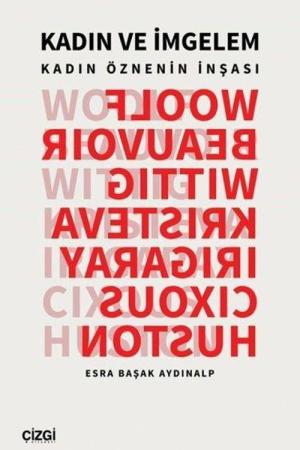 Kadın ve İmgelem (Kadın Öznenin İnşası)