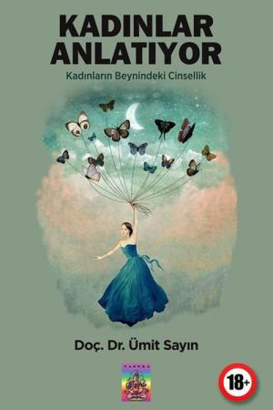 Kadınlar Anlatıyor Kadınların Beynindeki Cinsellik