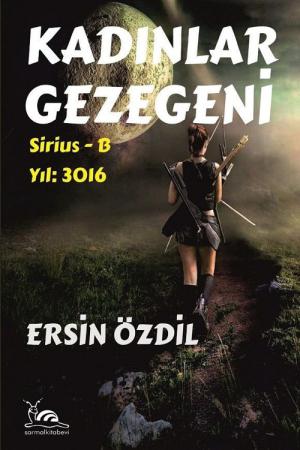 Kadınlar Gezegeni Sirius-B Yıl:3016