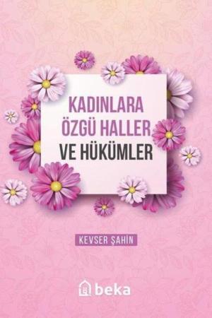 Kadınlara Özgü Haller ve Hükümleri
